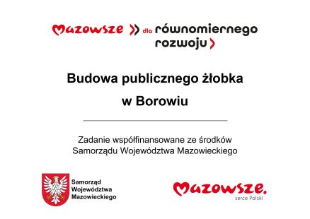 Tablica informacyjna Budowa publicznego żłobka w Borowiu