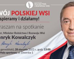 Plakat spotkanie z Panem Henrykiem Kowalczykiem, Ministrem Rolnictwa, Wicepremierem RP.